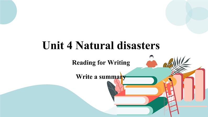 Unit 4 Natural disasters 第3课时 Reading for Writing 课件+练习01