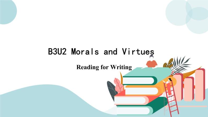 U2 Period 4 Reading for Writing 课件+教案+学案+练习01