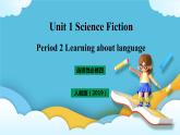 Unit 1 Science Fiction Period 2 Build up your vocabulary课件+教案