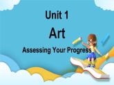 Unit 1 Art Assessing Your Progress课件＋练习（教师版＋学生版）