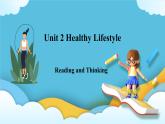 Unit 2 Healthy Lifestyle Reading and Thinking 课件＋练习（教师版＋学生版）
