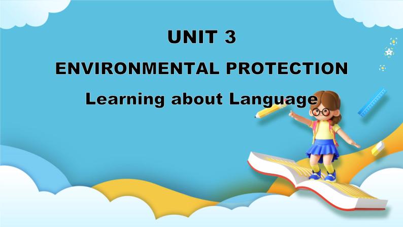 Unit 3 Environmental Protection Learning about Language 课件＋练习（教师版＋学生版）01