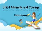 Unit 4 Adversity and courage Using Language 课件＋练习（教师版＋学生版）