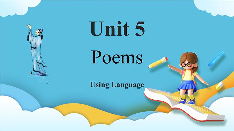 Unit 5 Poems Using Language 课件＋练习（教师版＋学生版）01