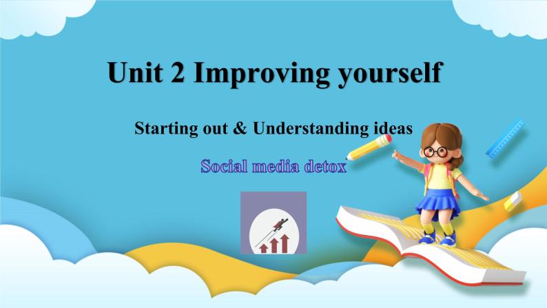 2.1 Unit 2 Starting out & Understanding ideas 课件＋练习＋素材01