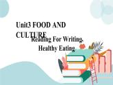 3.4 UNIT3 FOOD AND CULTURE-Reading For Writing 课件+练习原卷+练习解析