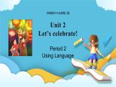 Unit 2 Let's celebrate Period 2 Using Language 课件+练习（原卷＋解析）