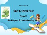 Unit 6 Earth first  Period 1 Starting out and Understanding ideas 课件+练习（原卷＋解析）