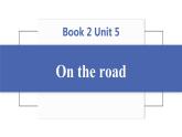 Unit 5 On the road 知识清单课件+-2022-2023学年高中英语外研版（2019）必修第二册