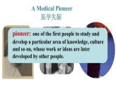 Unit 6 Lesson1 A Medica Pioneer Reading 課件 2022-2023學(xué)年高中英語(yǔ)北師大版（2019）必修第二冊(cè)