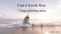 高中英语外研版 (2019)必修 第二册Unit 6 Earth first示范课ppt课件