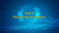 高中英语外研版 (2019)必修 第三册Unit 3 The world of science教案配套课件ppt