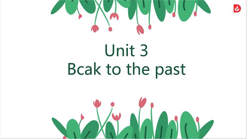 Unit 3 Back to the past 单元说课课件-2022-2023学年高中英语牛津译林版（2020）选择性必修第三册第1页