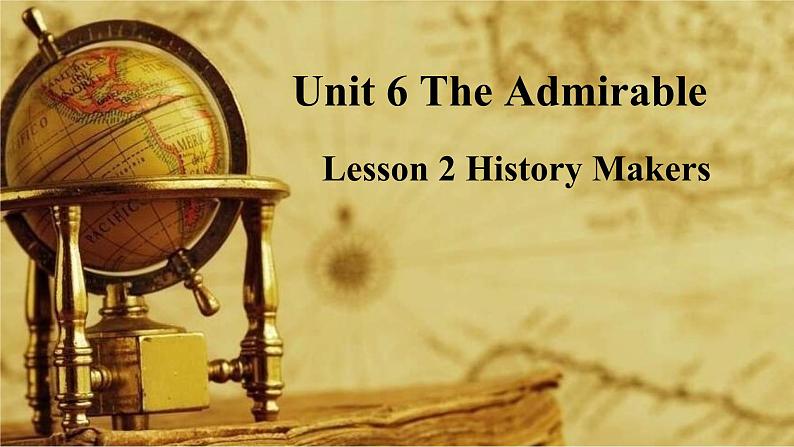 Unit 6 Lesson 2 History makers Listening 课件-2022-2023学年高中英语北师大版（2019）必修第二册第1页