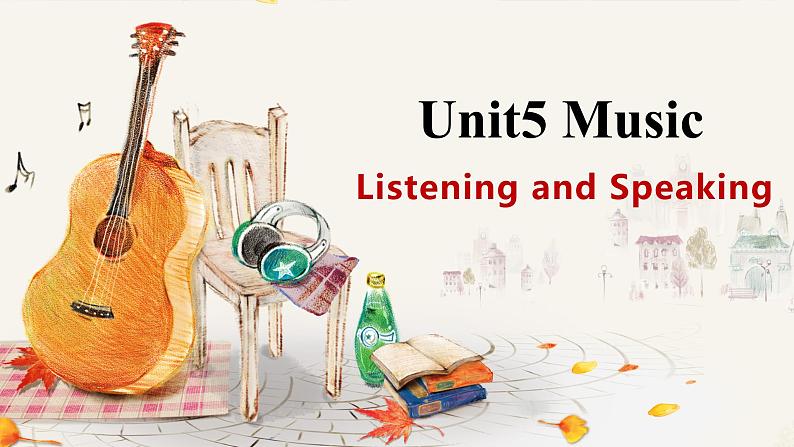 Unit 5 Listening and Speaking and talking课件 -2022-2023学年高中英语人教版（2019）必修第二册01