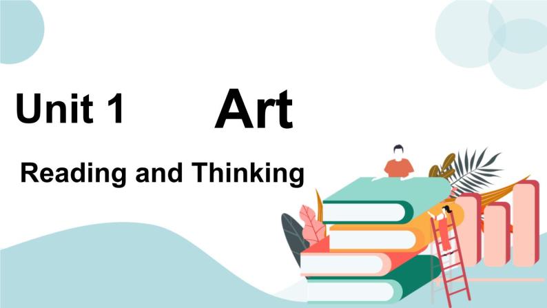 Unit 1 Art Reading and Thinking 课件＋练习（原卷＋解析卷）01