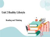 Unit 2 Healthy Lifestyle Reading and Thinking 课件＋练习（原卷＋解析卷）