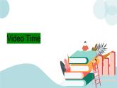 1.5 Video Time  课件