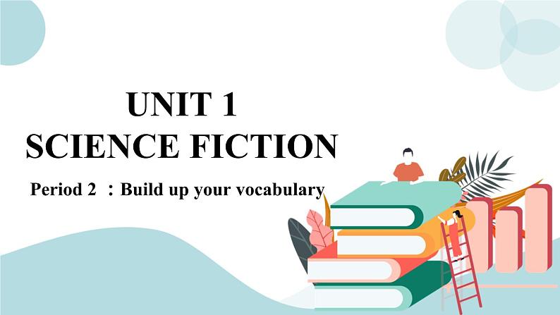 Period 2 ：Build up your vocabulary 课件第1页