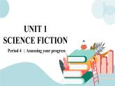 U1.Period 4 ：Assessing Your Progress 课件+素材