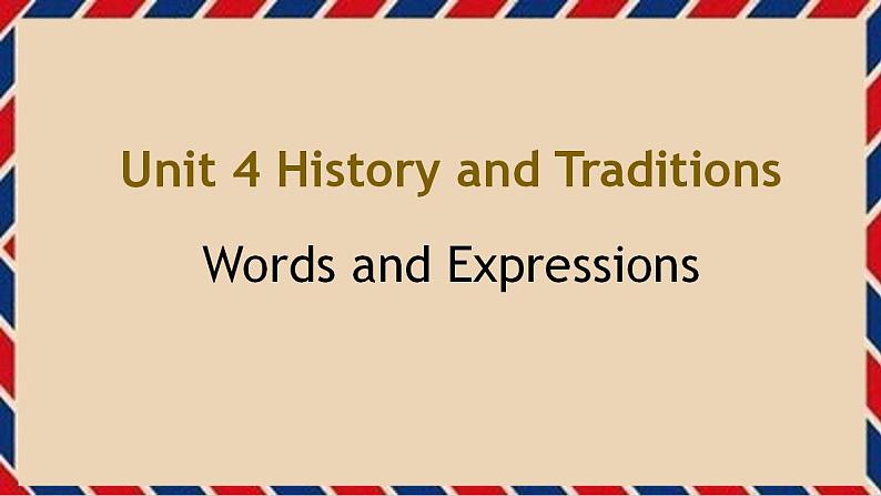 Unit 4 History and Traditions 词汇课件-2022-2023学年高中英语人教版（2019）必修第二册第1页