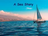 Unit 5 Lesson 1 A Sea Story 課件+2022-2023學(xué)年高中英語北師大版（2019）必修第二冊