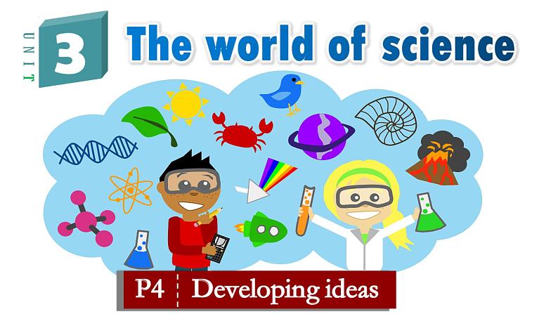 Unit 3 The world of Science Developing ideas 课件-2022-2023学年高中英语外研版（2019）必修第三册01