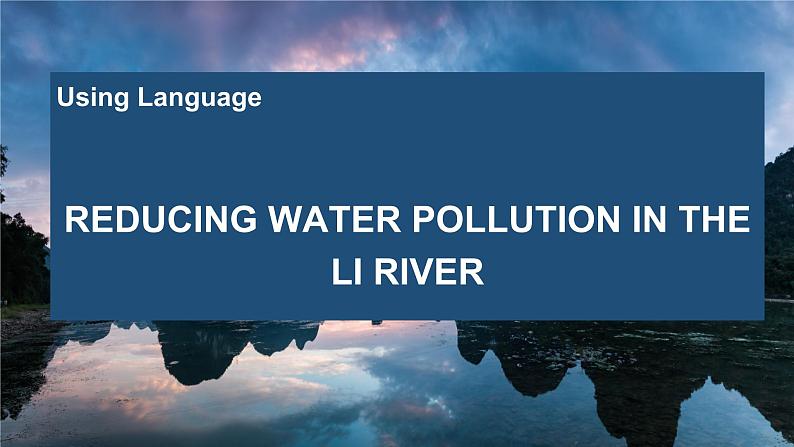 Unit 3 Environmental Protection Using language Writing 课件-2022-2023学年高中英语人教版（2019）选择性必修第三册第3页