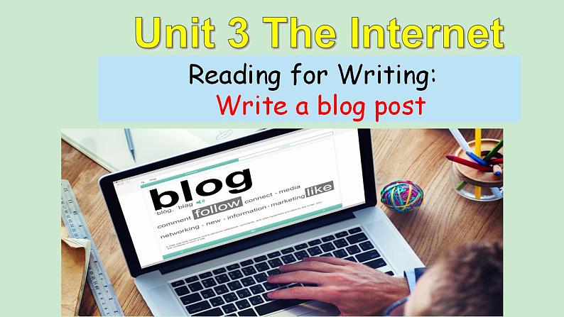 Unit3 The Internet Reading for Writing课件 2022-2023学年高中英语人教版（2019）必修第二册01