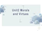 Unit2 Morals and Virtues Reading and Thinking 逐句精讲课件+2022-2023学年高中英语人教版必修第三册