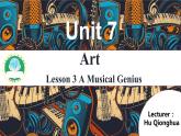 Unit 7 Lesson 3 A Musical Genius 课件-2022-2023学年高中英语北师大版（2019）必修第三册