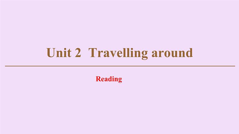 高中英语高考Unit 2 Travelling around Reading 课件练习题01