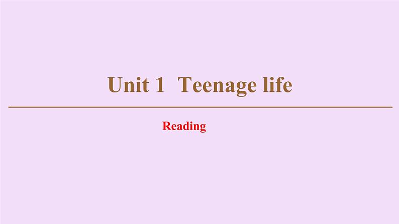 高中英语高考Unit 1 Teenage life Reading 课件练习题第1页