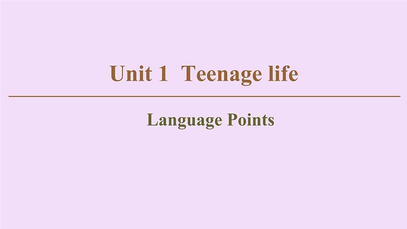 高中英语高考Unit 1 Teenage life Language Points 课件练习题01