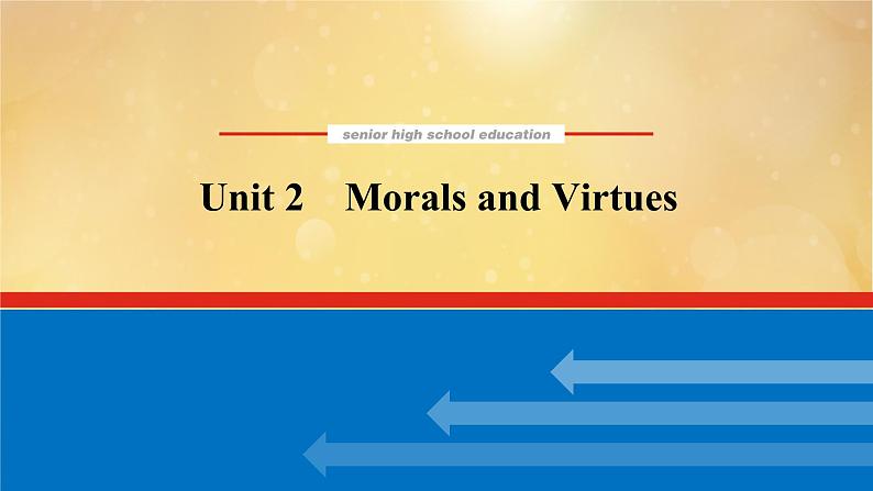 高中英语高考Unit 2 Morals and Virtues 课件练习题第1页