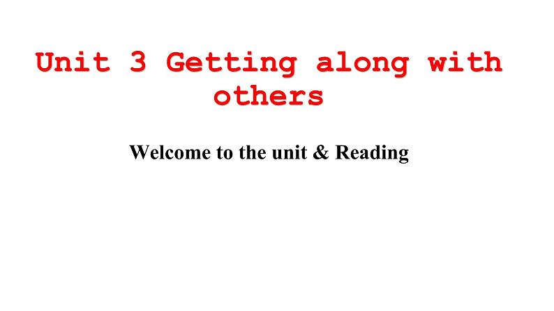 07 Unit 3 Welcome to the unit & Reading(备课件)-高一英语同步备课系列（译林牛津必修一）第1页