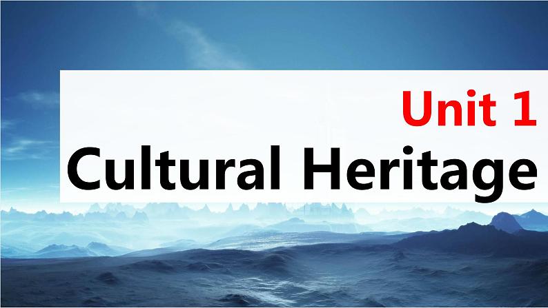 高考英语一轮复习课件  第1部分 教材知识解读 必修第2册 Unit 1   Cultural Heritage03