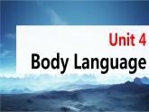 高考英语一轮复习课件  第1部分 教材知识解读 选择性必修第1册 Unit 4   Body Language