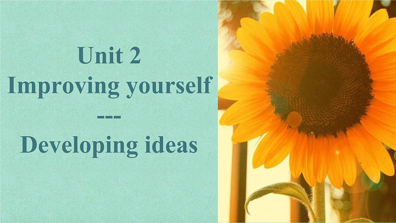 Unit 2 Improving yourself Developing ideas 课件-2022-2023学年高中英语外研版（2019）选择性必修第二册第1页