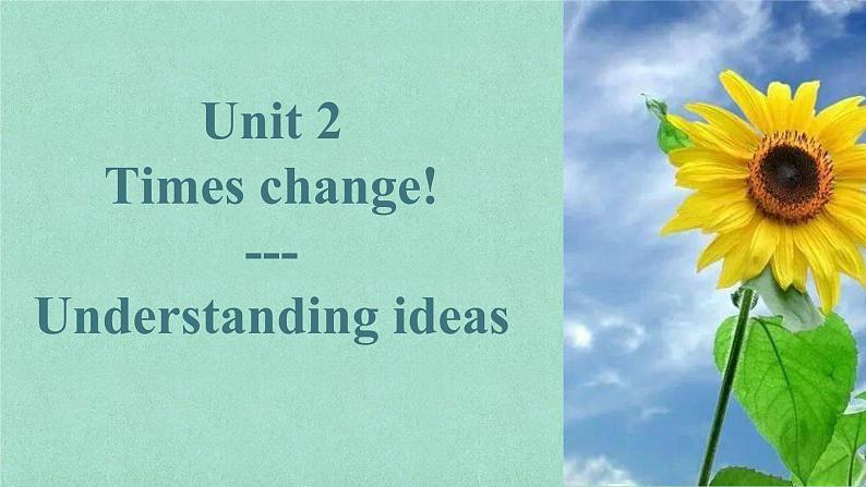 Unit 3 Times Change！Understanding ideas 课件-2022-2023学年高中英语外研版（2019）选择性必修第二册01