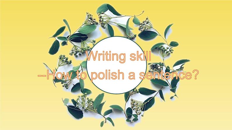 公开课 How to polish a sentence课件PPT第2页