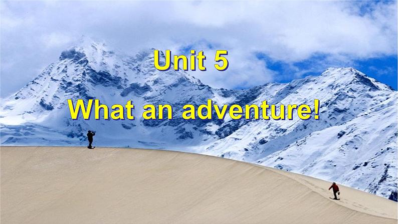 2022-2023学年高中英语外研版必修第三册Unit 5 What an Adventure! Presenting ideas 课件02