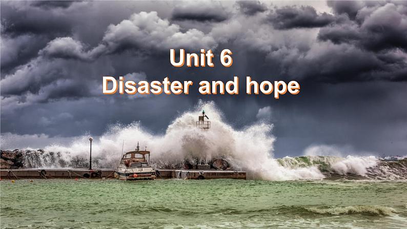 2022-2023学年高中英语外研版必修第三册Unit 6 Disaster and Hope Grammar &+Vocabulary课件01