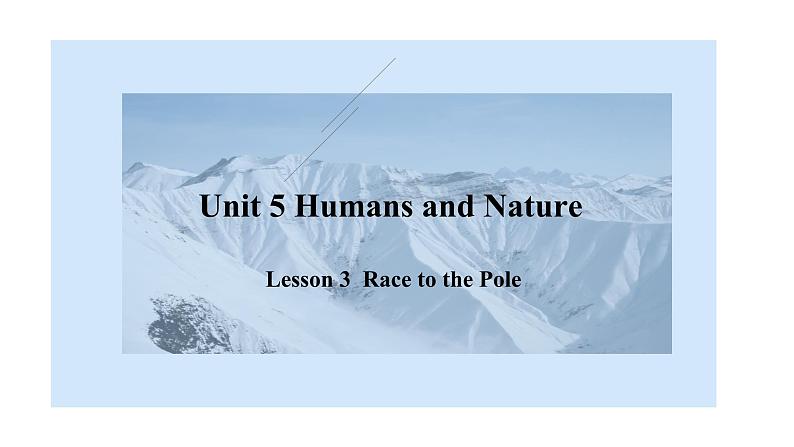 U5L3 Race to the pole 同课异构课件PPT01