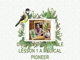 Unit6 The Admirable  Lesson 1 《A Medical Pioneer》課件PPT