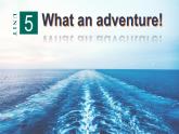 Unit 5 What an Adventure! Grammar 课件-2022-2023学年高中英语外研版（2019）必修第三册