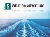 Unit 5 What an Adventure! Grammar 課件-2022-2023學年高中英語外研版（2019）必修第三冊