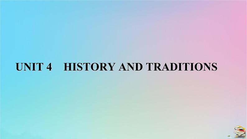 新教材2023年高中英语Unit4HistoryandTraditionsSectionⅡDiscoveringUsefulStructures课件新人教版必修第二册第1页