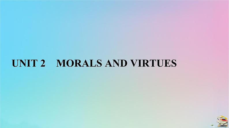 新教材2023年高中英语 Unit 2 Morals and Virtues Section Ⅰ　Listening and Speaking，Reading and Thinking课件 新人教版必修第三册01