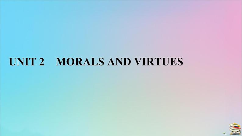 新教材2023年高中英语 Unit 2 Morals and VirtuesSection Ⅱ　Discovering Useful Structures课件 新人教版必修第三册01